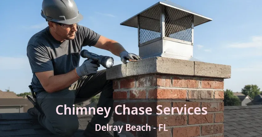 Chimney Chase Services Delray Beach - FL
