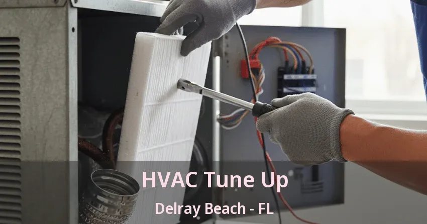 HVAC Tune Up Delray Beach - FL